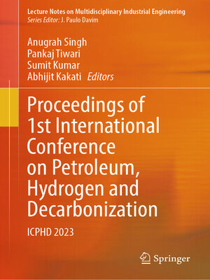 cover image of Proceedings of 1st International Conference on Petroleum, Hydrogen and Decarbonization